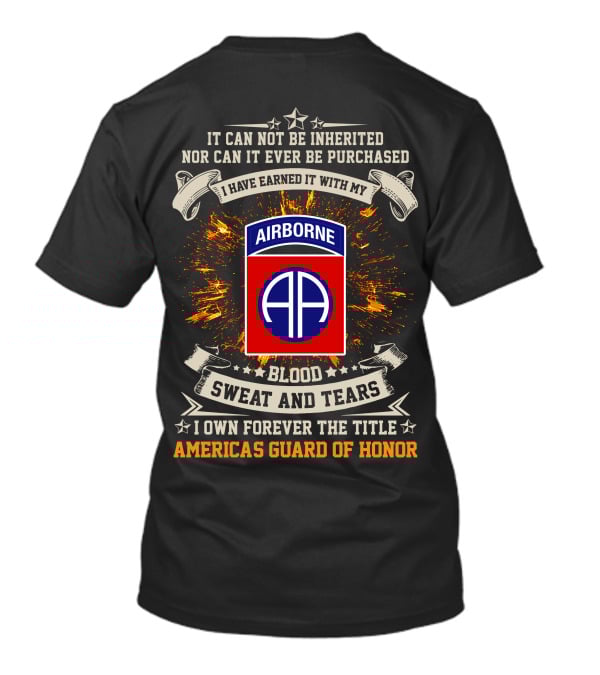 82nd Airborne Division Blood Sweat And Tears America's Guard Of Honor T-Shirt