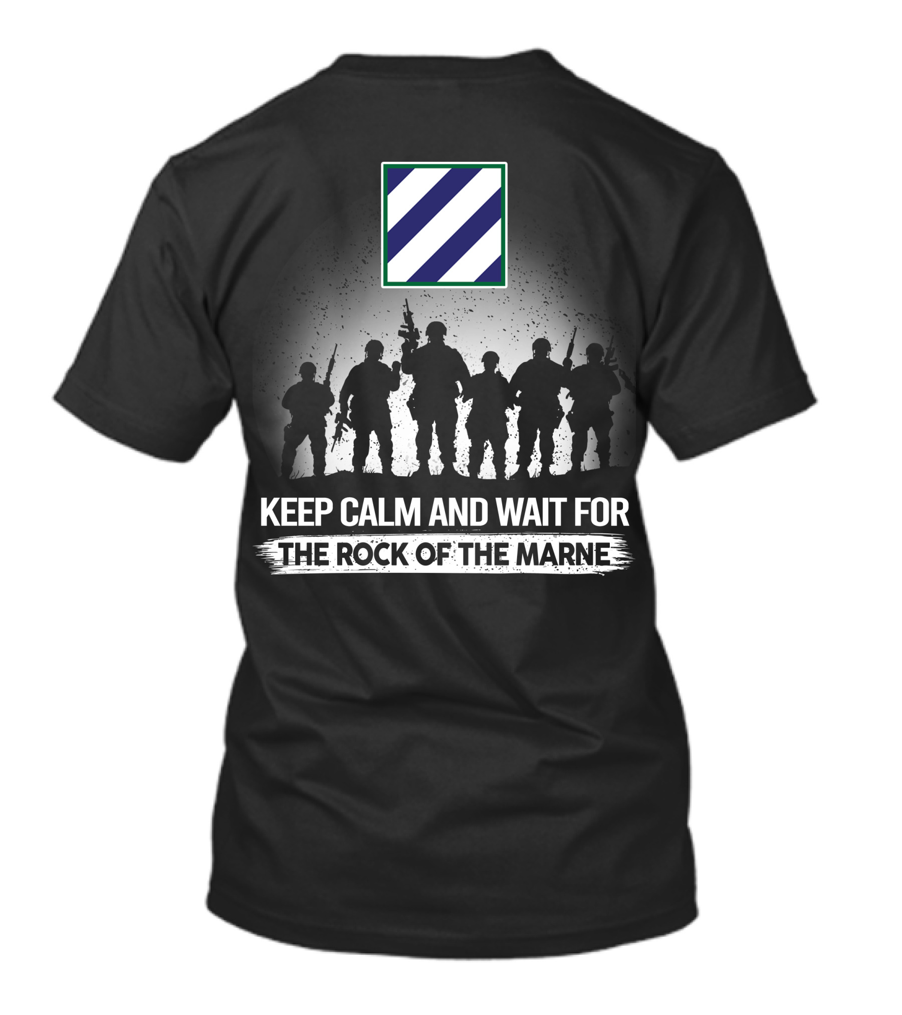 Keep Calm And Wait For The Rock Of The Marne 3Rd Infantry Division T-Shirt