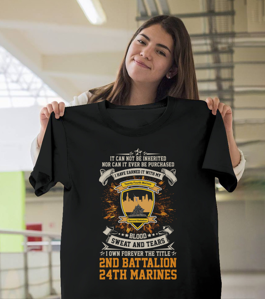 2Nd Battalion 24Th Marines Blood Sweat And Tears Forever The Title T-Shirt