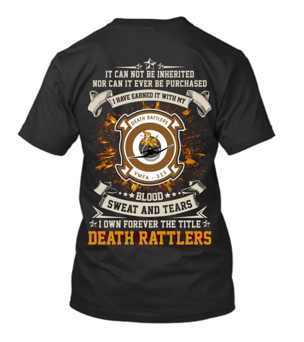Death Rattlers Vmfa-323 Blood Sweat And Tears Forever Earned Title T-Shirt