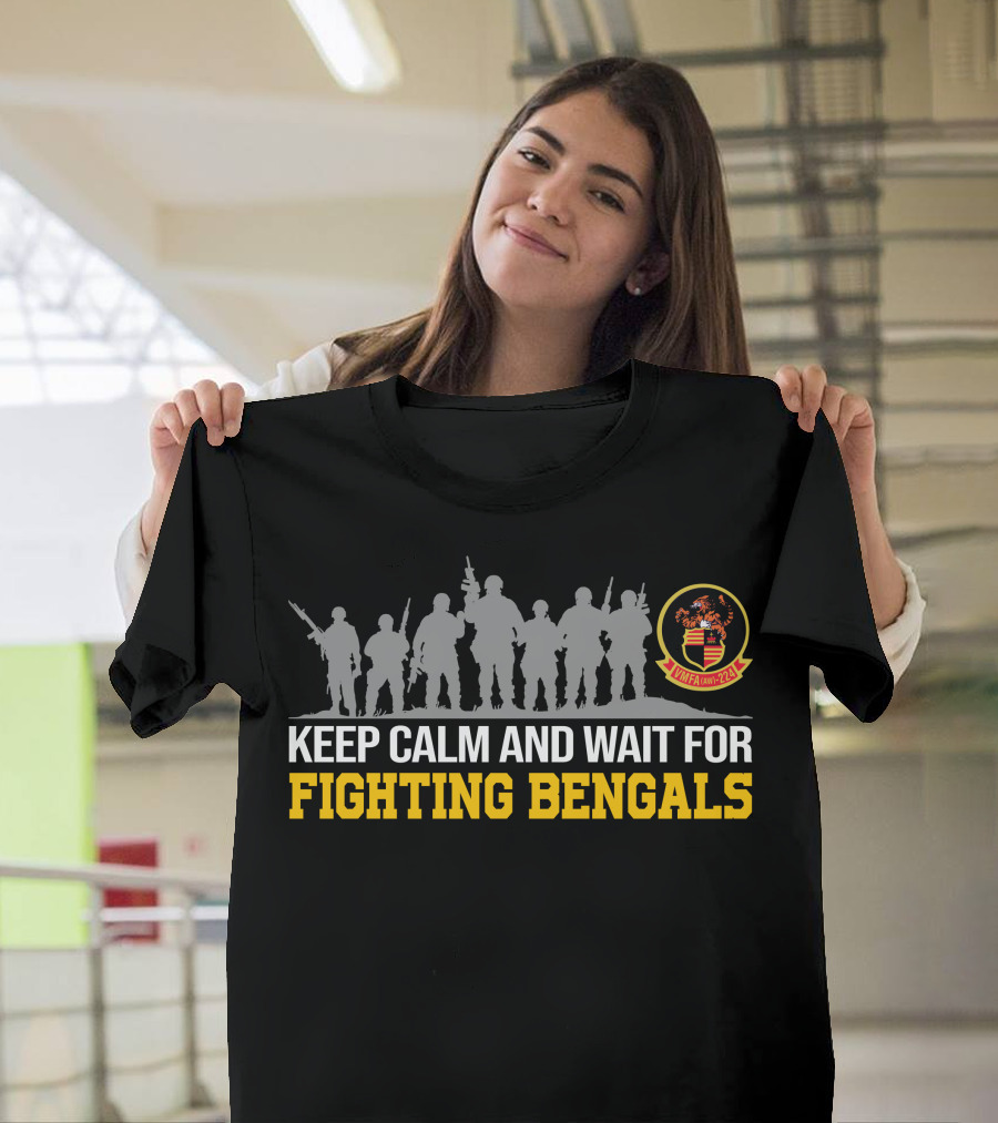 Keep Calm And Wait For Fighting Bengals Vmfa(Aw)-224 T-Shirt
