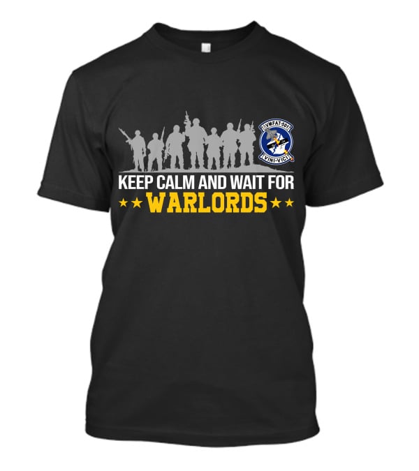 Keep Calm And Wait For Warlords Vmfat 501 Vini Vici T-Shirt