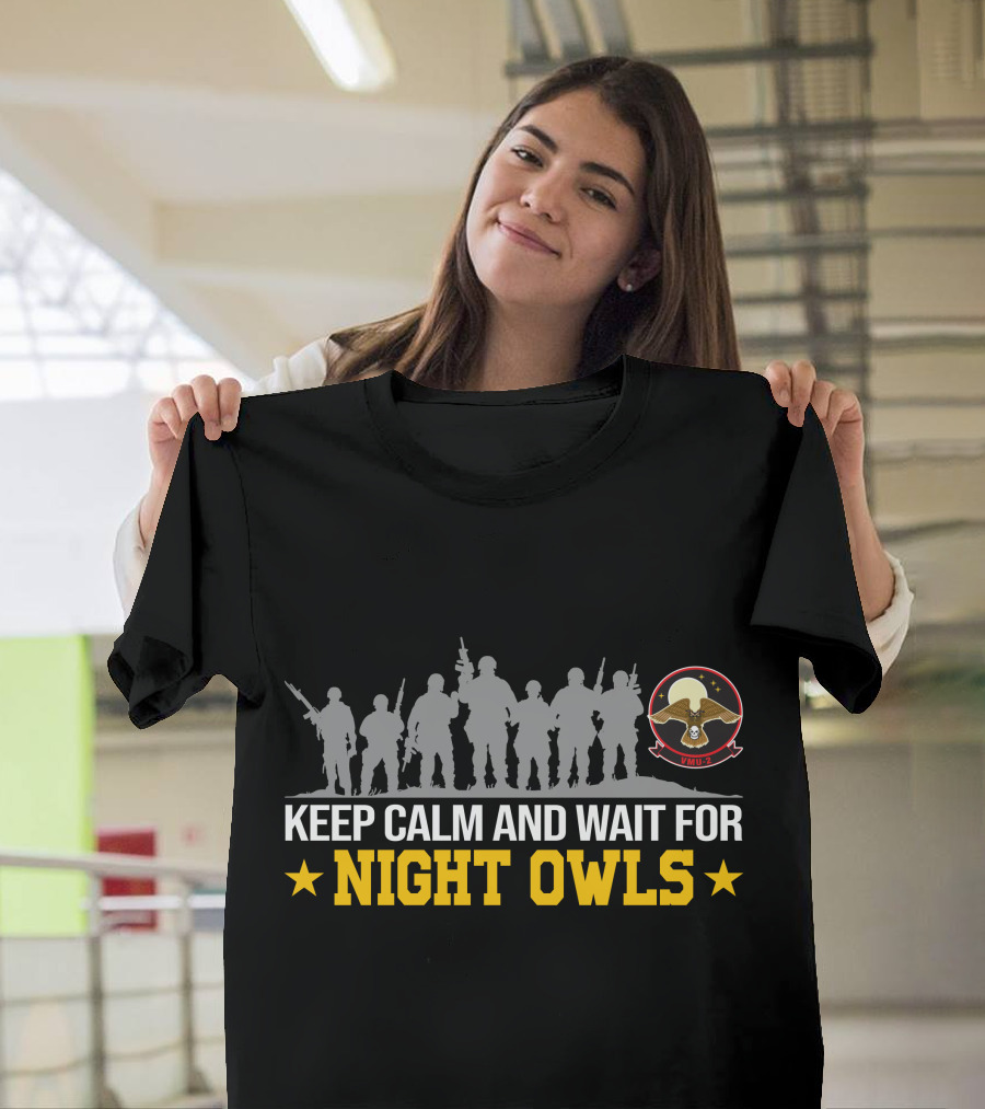 KEEP CALM AND WAIT FOR NIGHT OWLS VMU T-Shirt