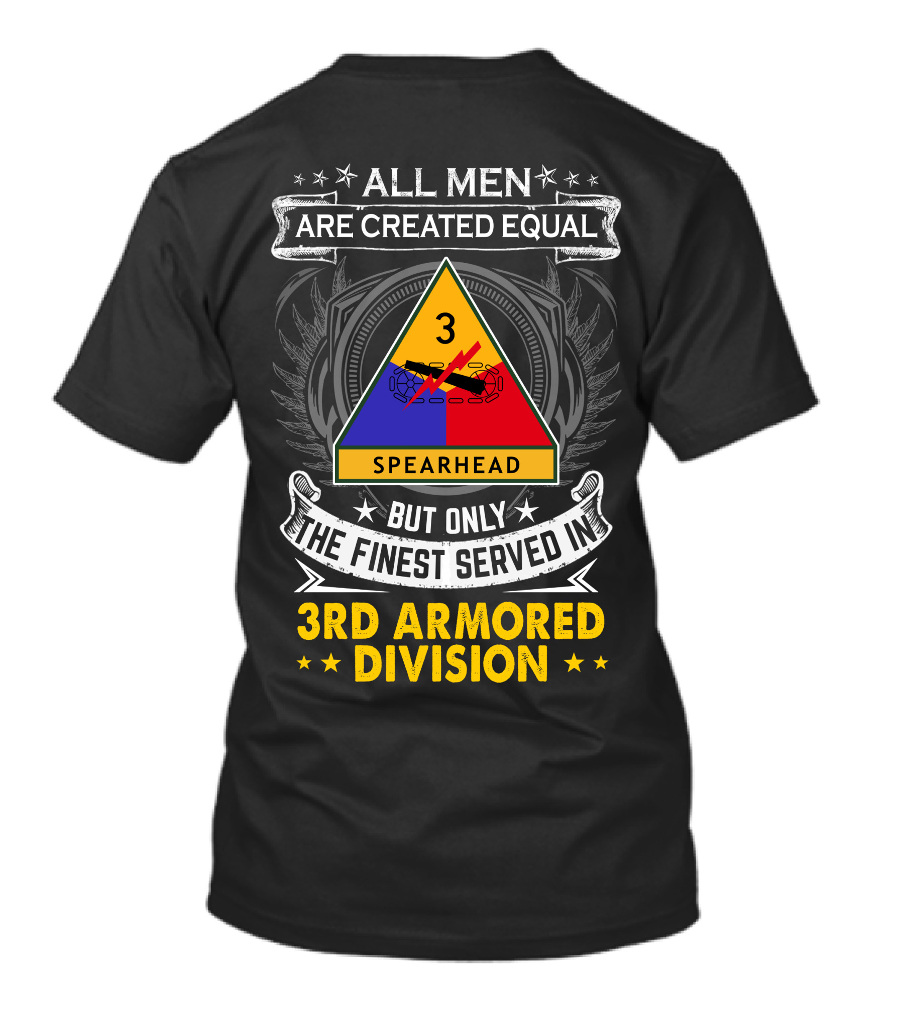 3rd Armored Division All Men Are Created Equal But Only The Finest Served Spearhead T-Shirt