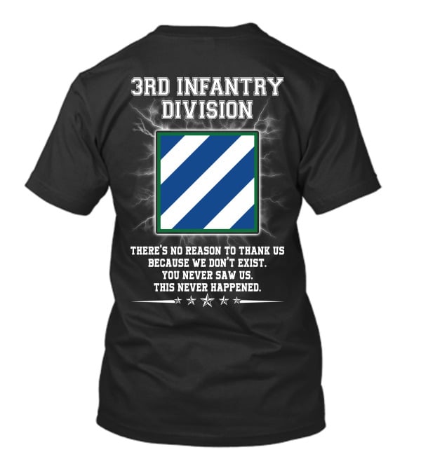 3Rd Infantry Division There's No Reason To Thank Us You Never Saw Us This Never Happened Lightning Star T-Shirt