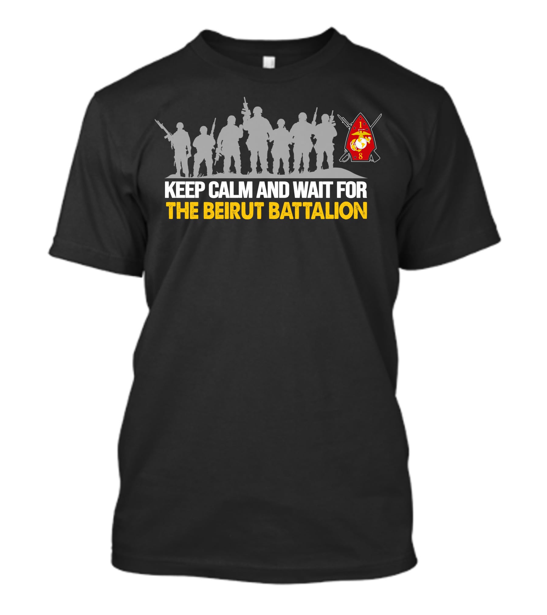 Keep Calm And Wait For The Beirut Battalion 1st Battalion 8th Marines T-Shirt