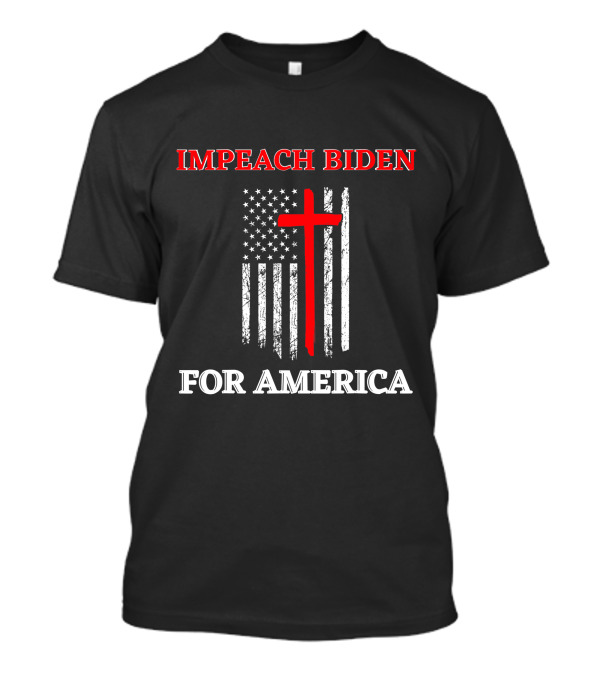 Impeach Biden For America Flag Cross T-Shirt