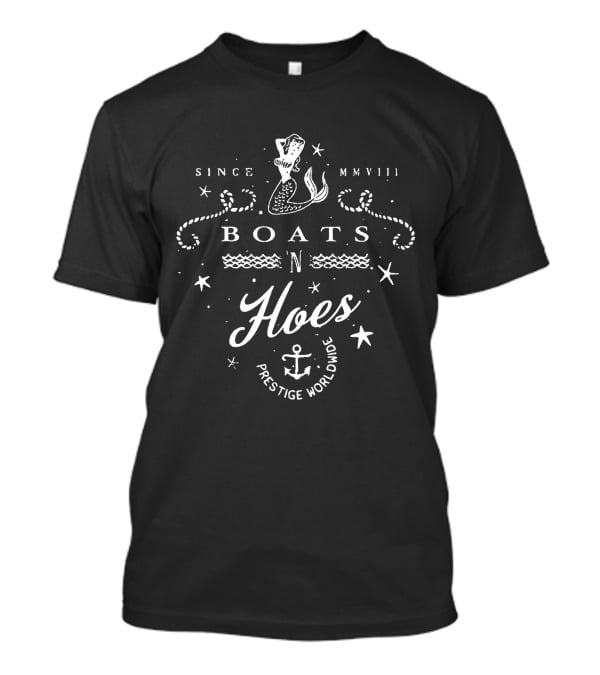 Since MMVIII Boats 'N Hoes Prestige Worldwide T-Shirt