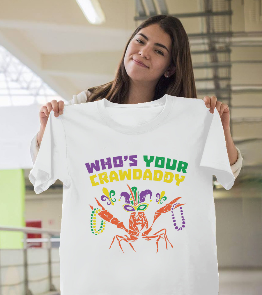 Who's Your Crawdaddy Crawfish Jester Beads Mardi Gras Fleur-de-Lis Mask T-Shirt