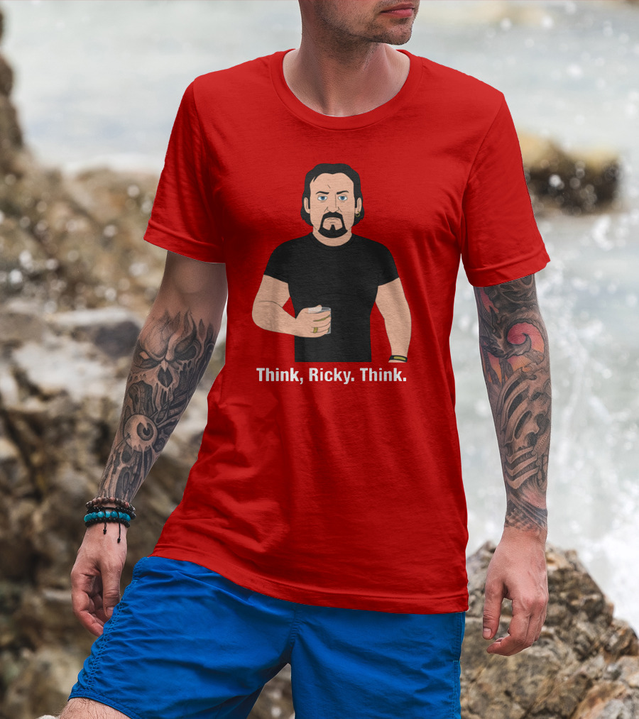 Think Ricky Think Trailer Park Boys Merch T-Shirt