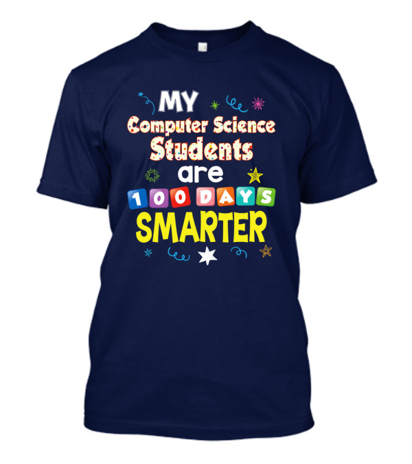 My Computer Science Students Are 100 Days Smarter Stars And Confetti T-Shirt