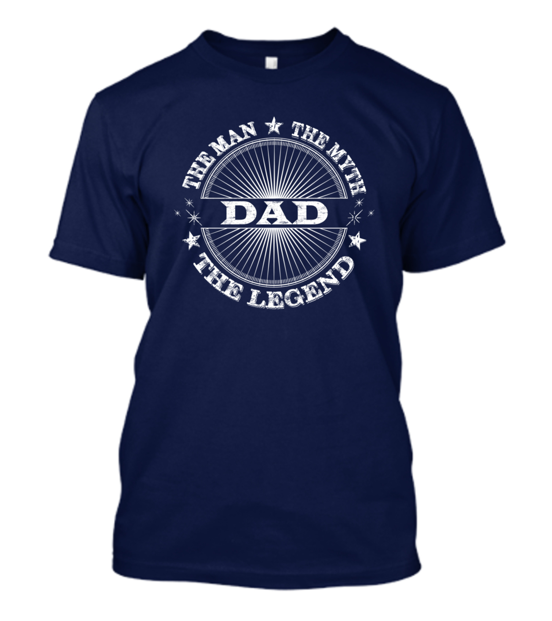 The Man The Myth The Legend DAD T-Shirt