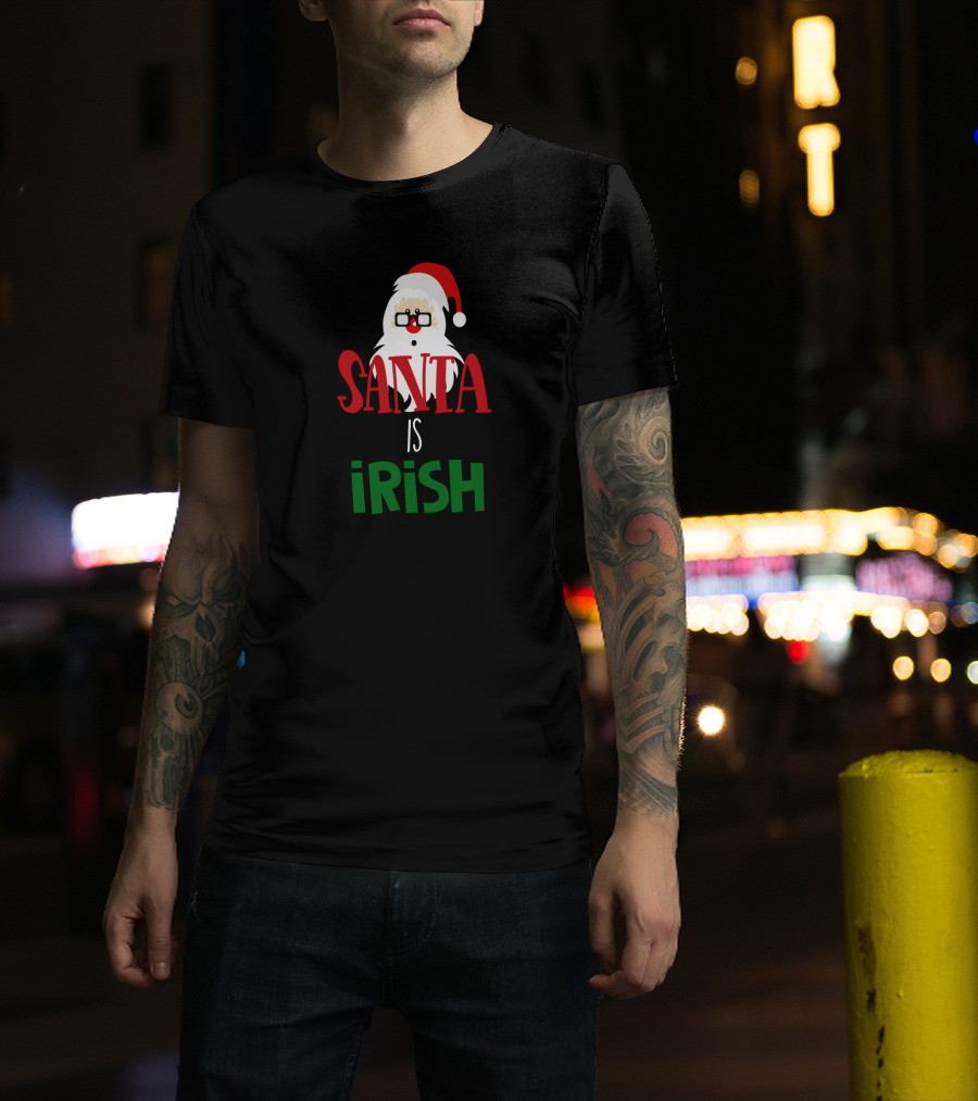 Santa Is Irish St. Patrick's Ireland Holiday T-Shirt