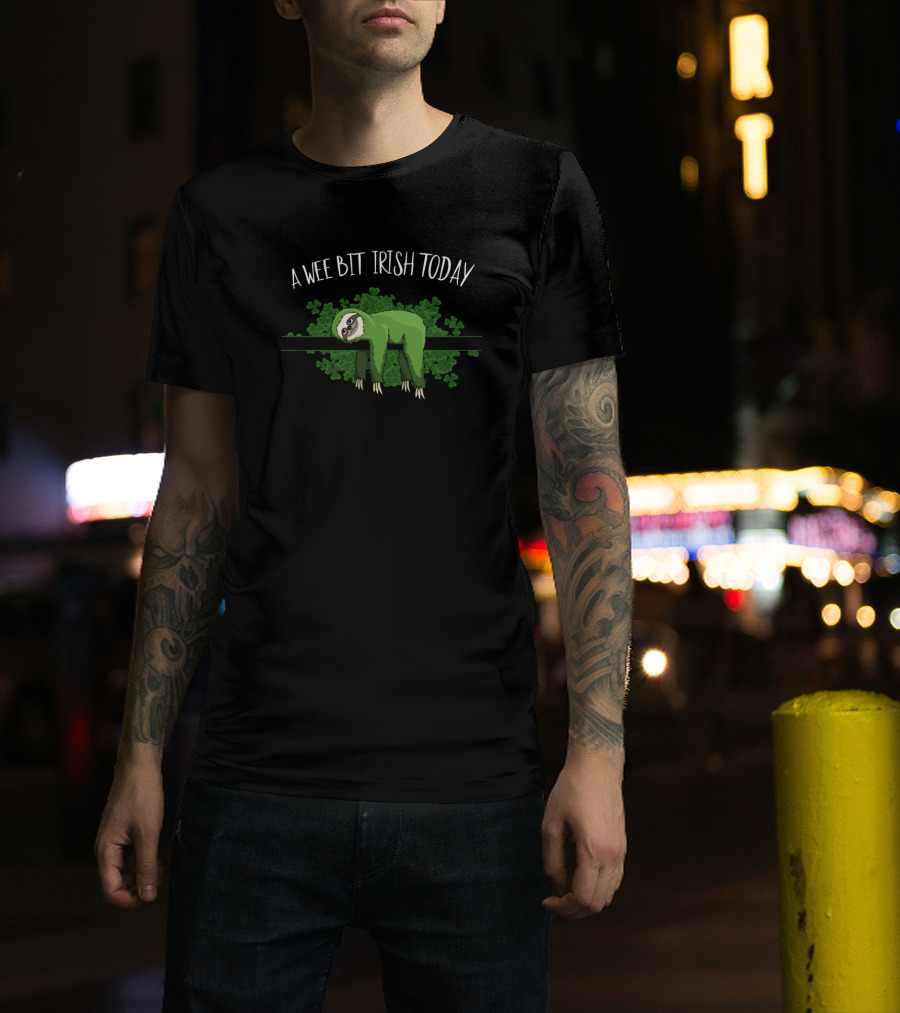 A Wee Bit Irish Today St Pattys Day Chill Out Sloth T-Shirt