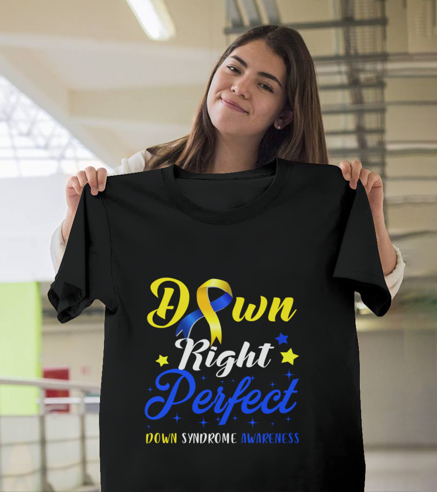 Down Syndrome Awareness Down Right Perfect Yellow Blue Ribbon Stars T-Shirt