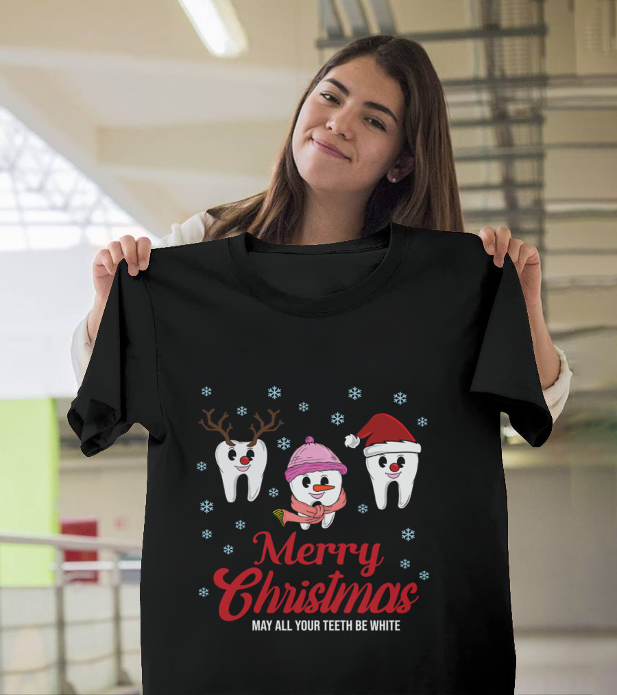 Merry Christmas May All Your Teeth Be White Funny Dentist Snowflakes Reindeer Santa Hat T-Shirt