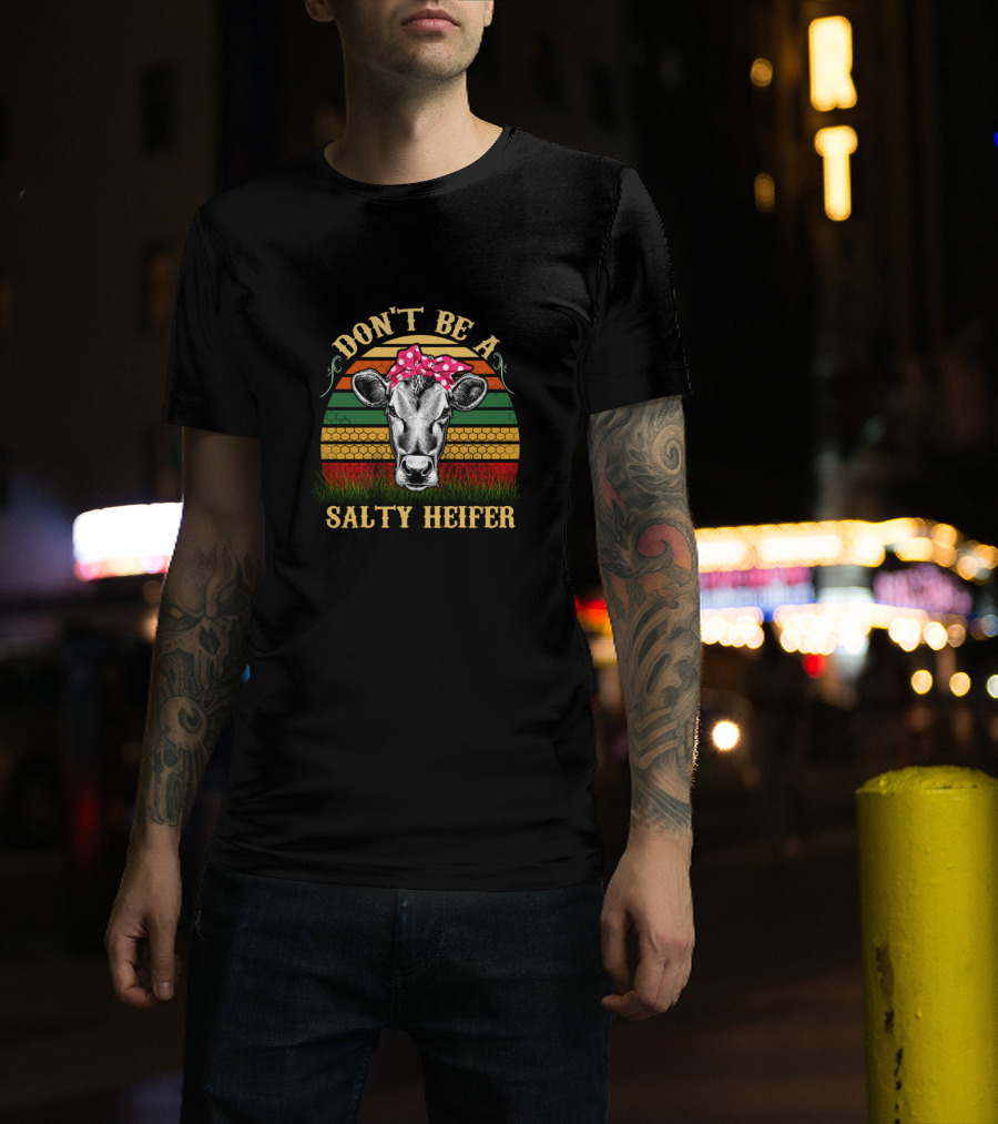Don't Be A Salty Heifer Vintage Cow With Bow Stripes T-Shirt