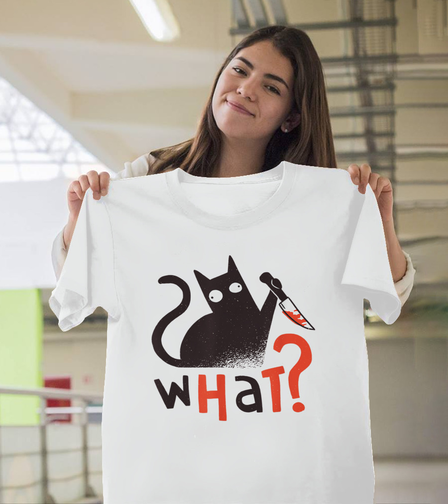 Bad Cat What? For Cat Lovers T-Shirt