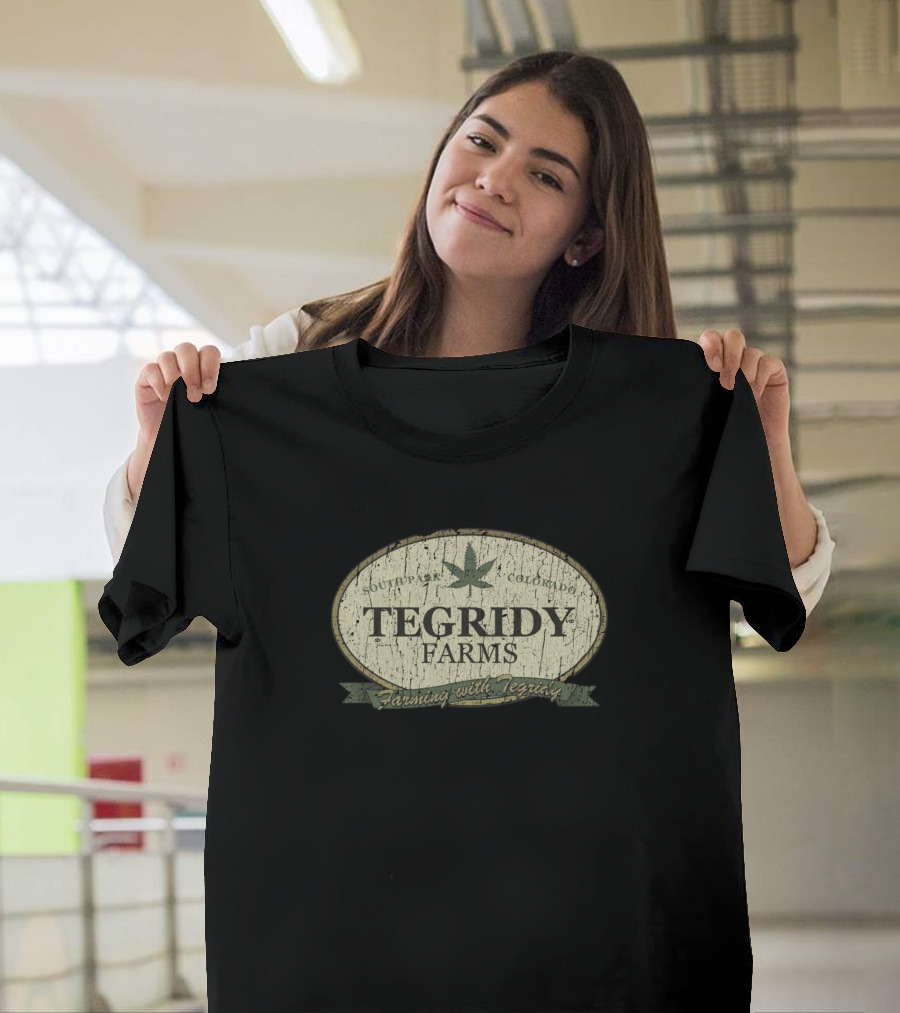 Tegridy Farms South Park Colorado Farming With Tegridy Marijuana T-Shirt