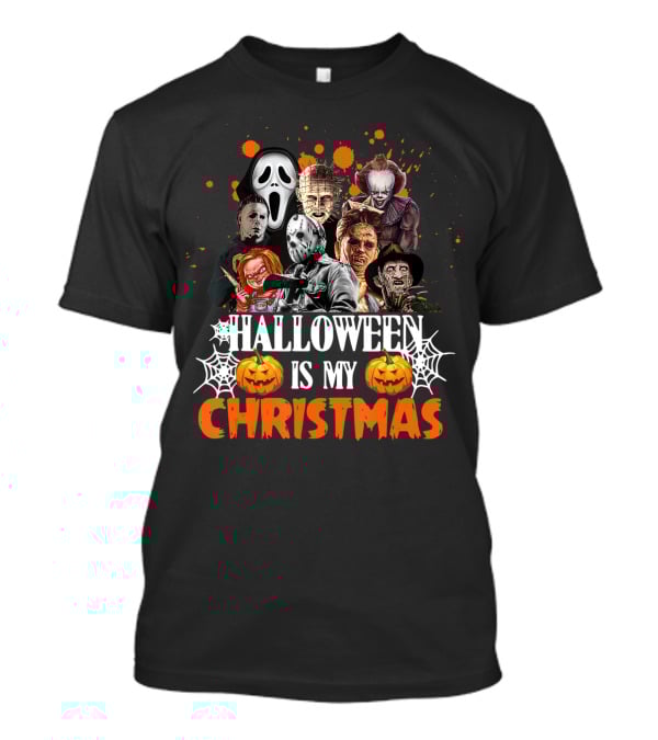 Halloween Is My Christmas Funny Horror Movies Characters T-Shirt