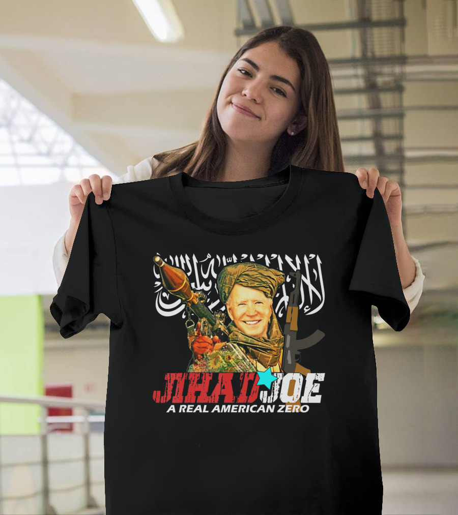 Jihad Joe Biden Funny A Real American Zero T-Shirt