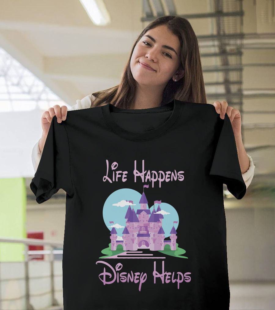 Life Happens Disney Helps Castle T-Shirt