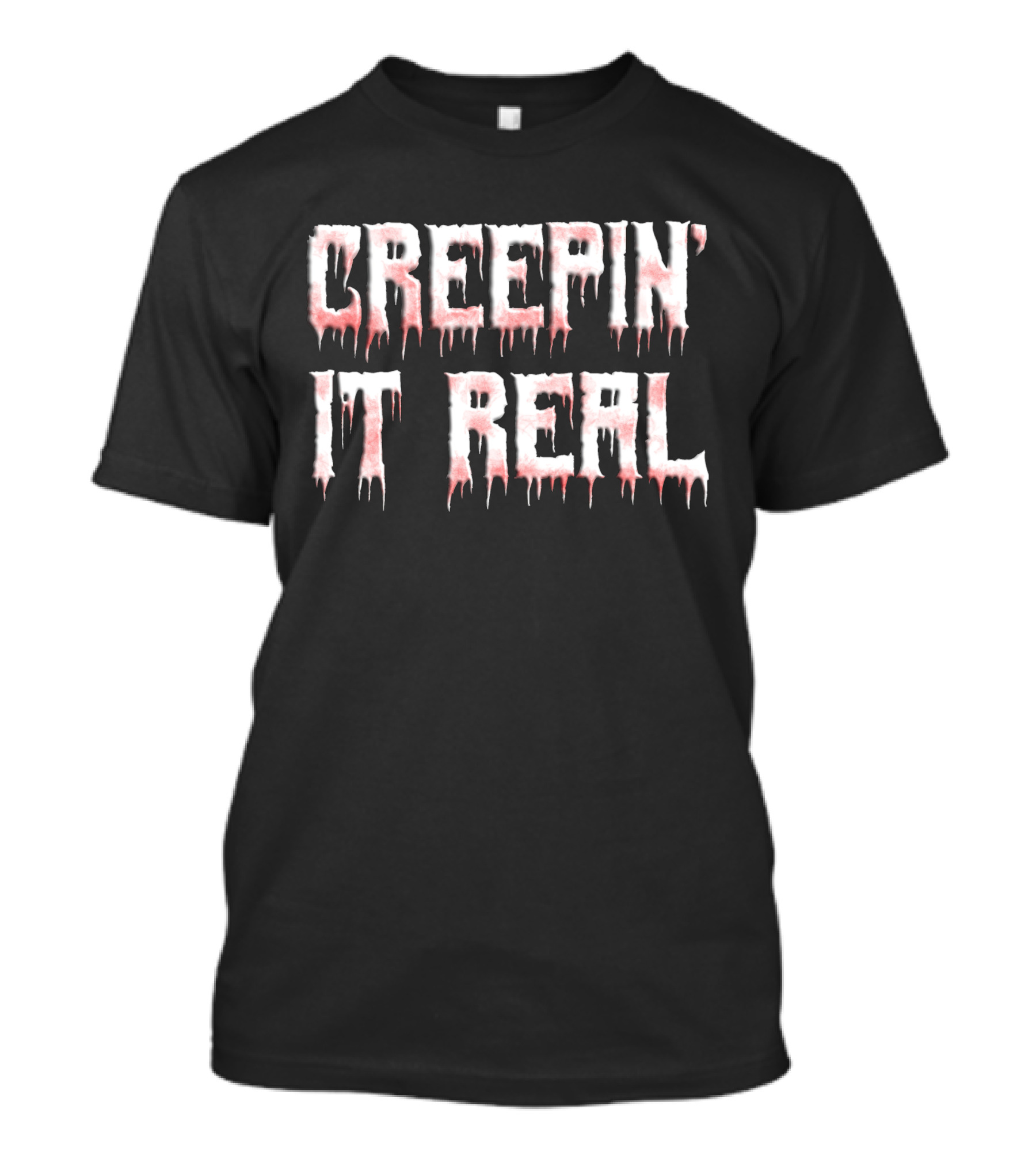 Creepin It Real Bloody Halloween Dripping Letters T-Shirt