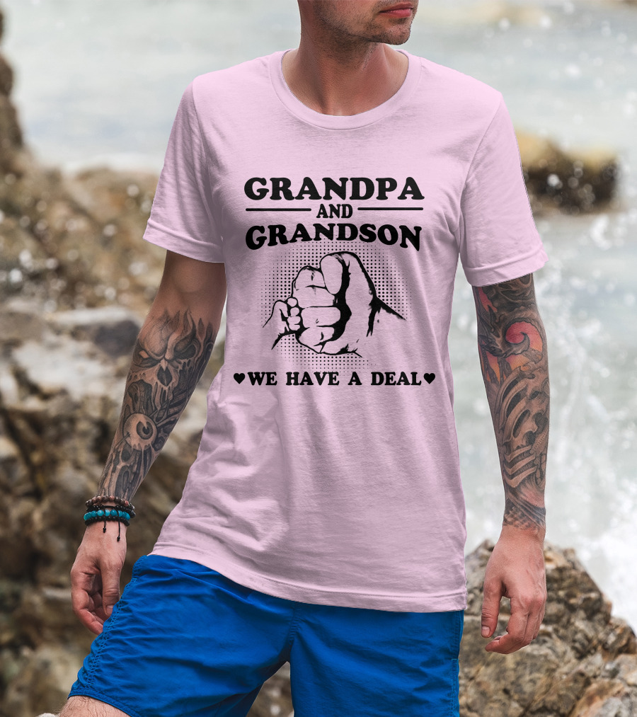 Grandpa And Grandson We Have A Deal T-Shirt