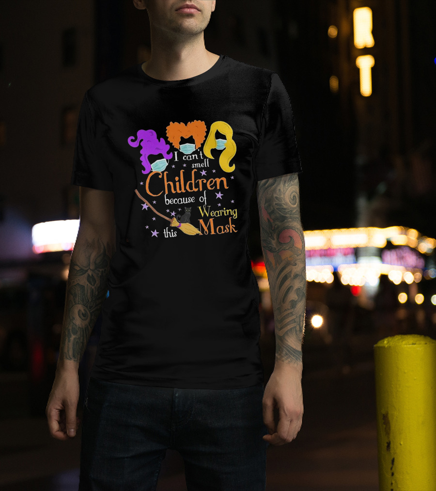 Hocus Pocus I Can't Smell Children Because Of Wearing This Mask With Witches Hair, Masks, Broom, Black Cat, Stars T-Shirt