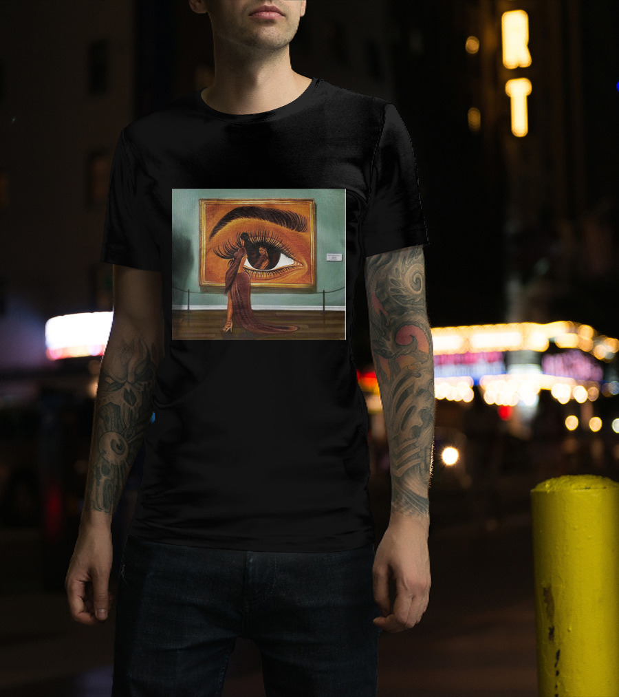 Beauty Is In The Eye Of The Beholder Woman Reflected In Large Eye Painting T-Shirt