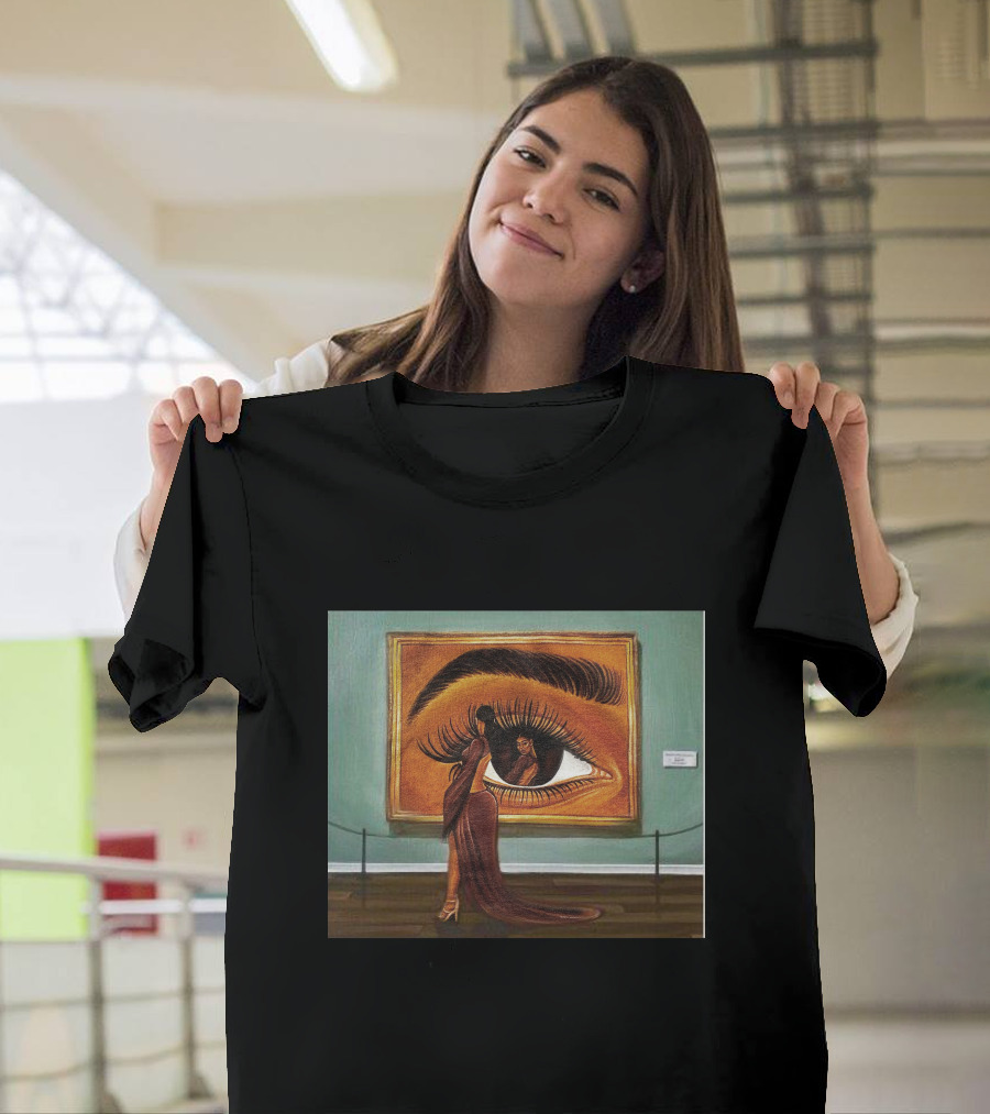 Beauty Is In The Eye Of The Beholder Woman Reflected In Large Eye Painting T-Shirt