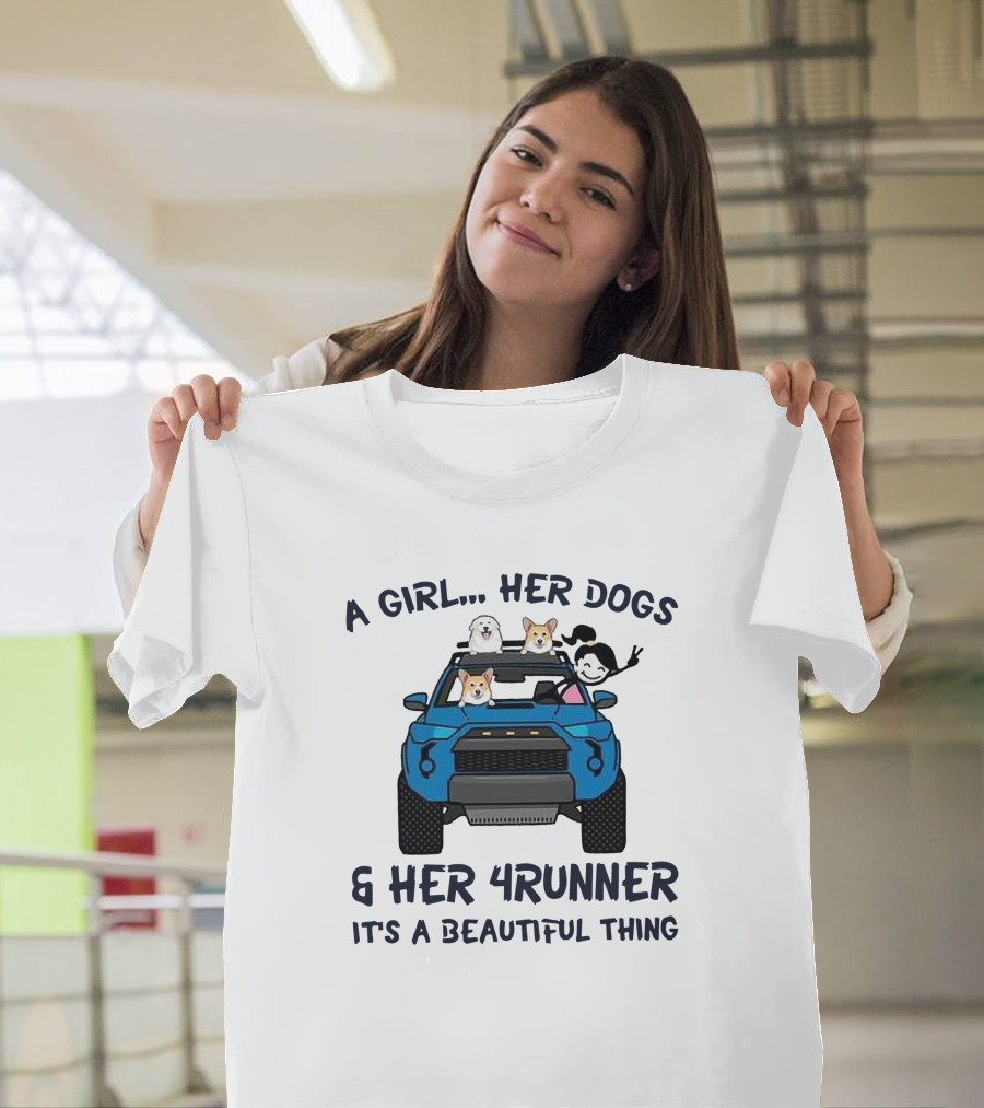 A Girl Her Dogs Her 4Runner It's a Beautiful Thing T-Shirt