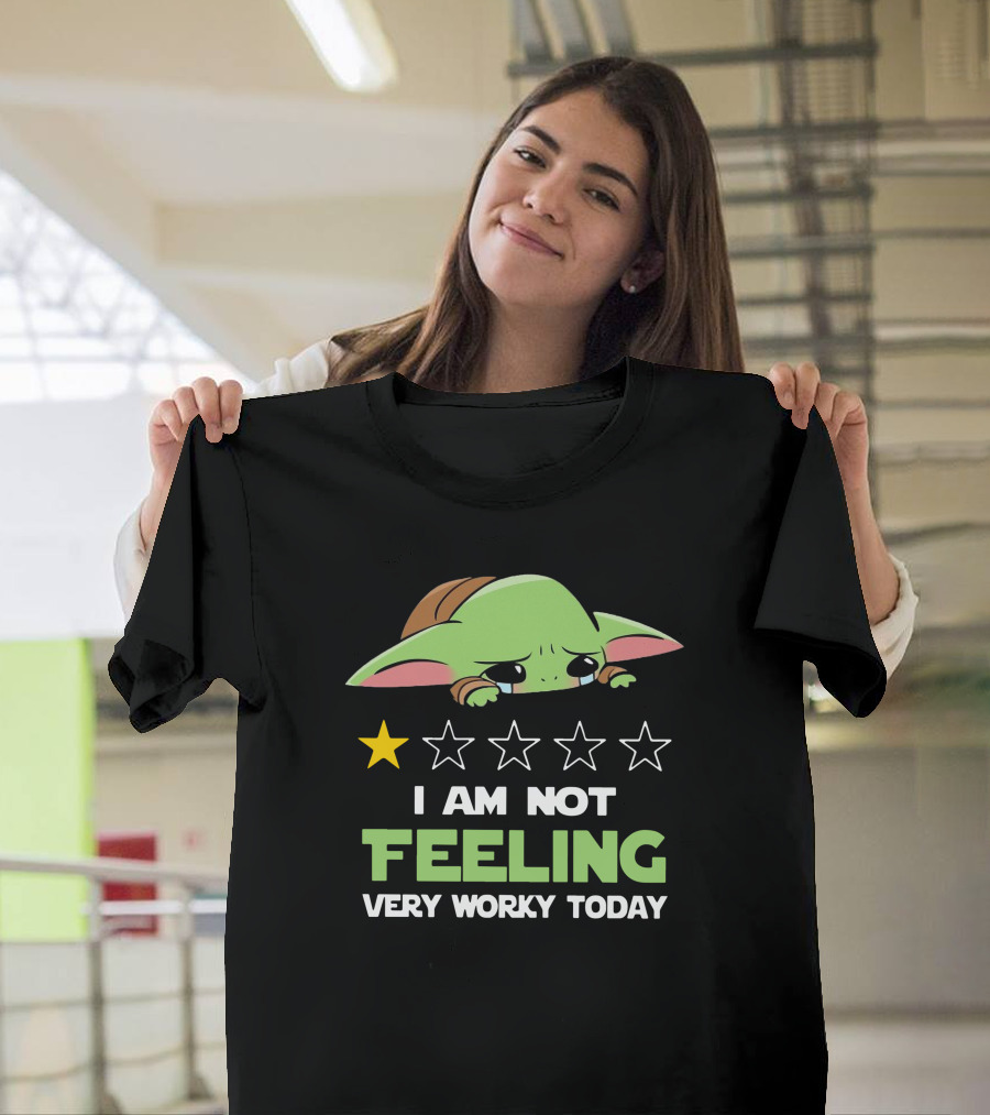 Baby Yoda I Am Not Feeling Very Worky Today One Star Rating T-Shirt