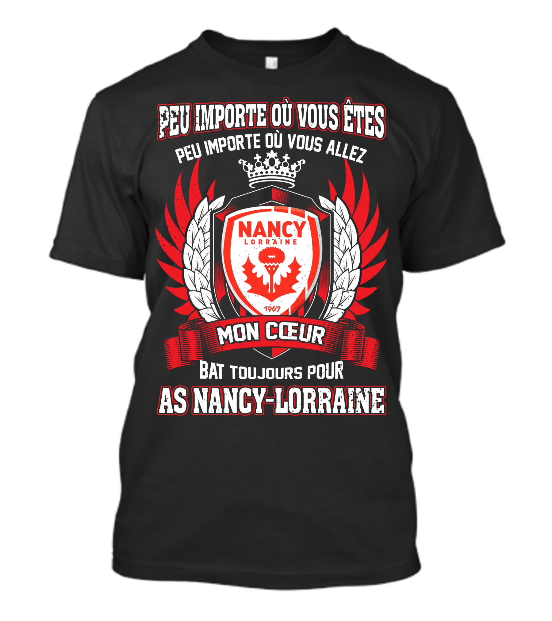 Peu Importe Où Vous Êtes Mon Cœur Bat Toujours Pour AS Nancy Lorraine 1967 T-Shirt