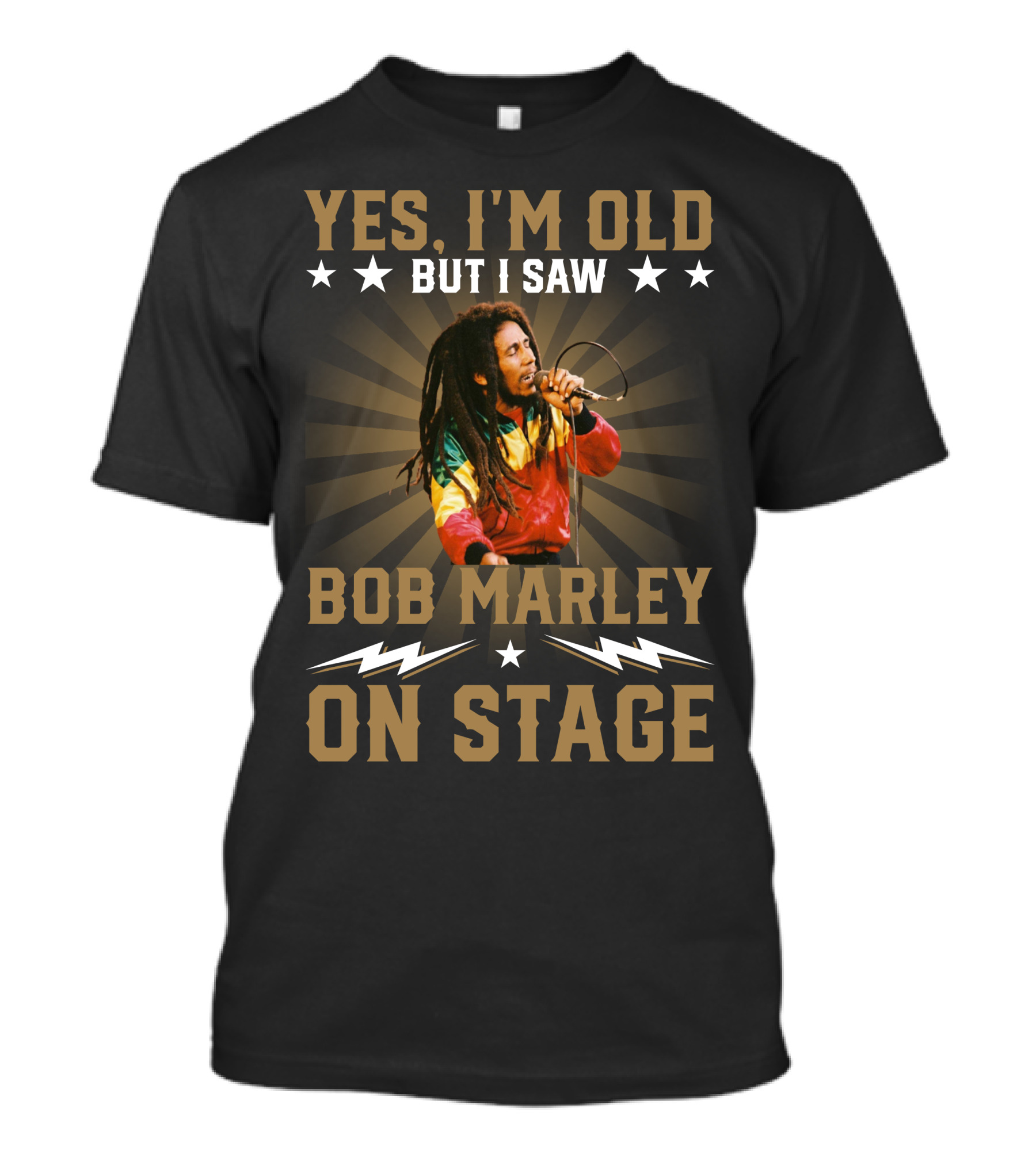 Yes I'm Old But I Saw Bob Marley On Stage T-Shirt