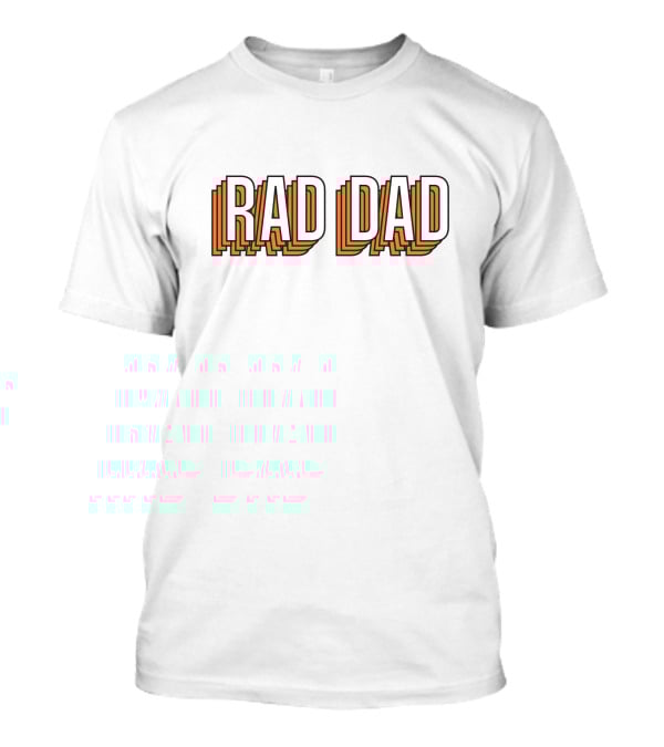 RAD DAD Layered 3D Text With Orange Outline T-Shirt
