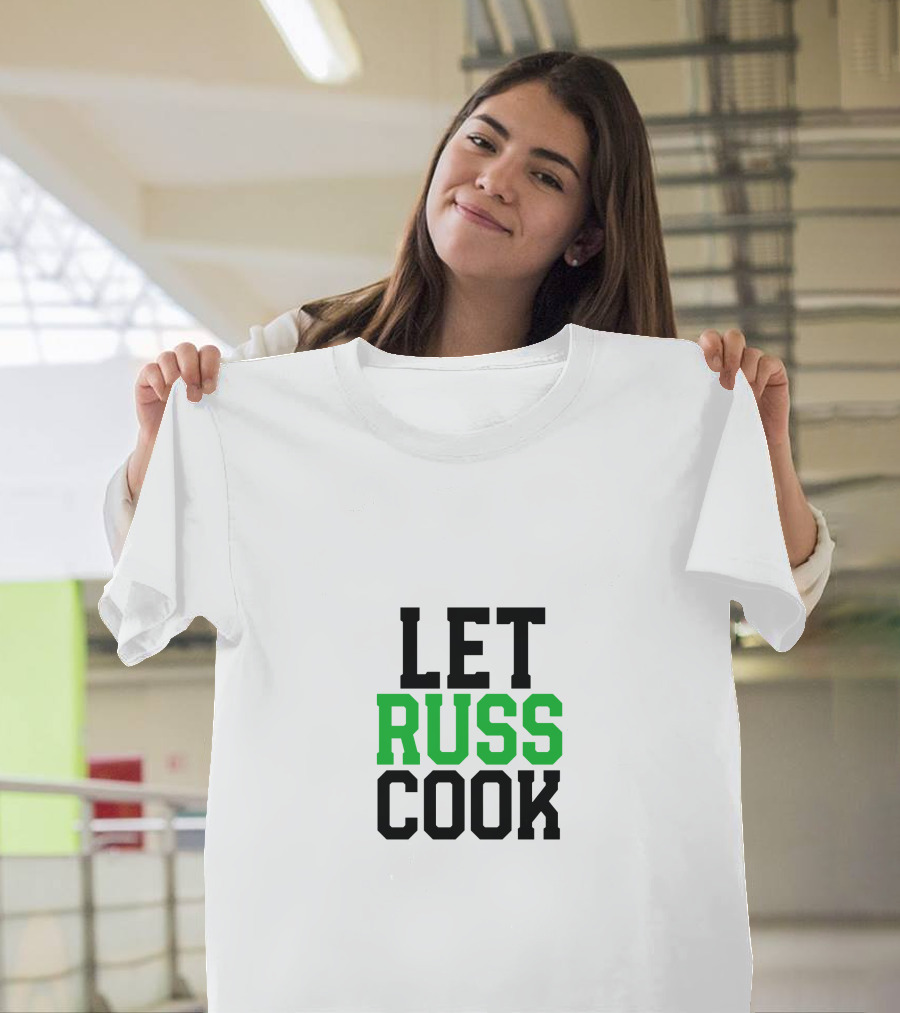 Let Russ Cook Bold Lettering Black Green Text T-Shirt