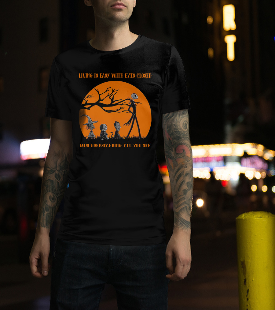 Living Is Easy With Eyes Closed Jack And Friends Halloween Edition Misunderstanding All You See T-Shirt