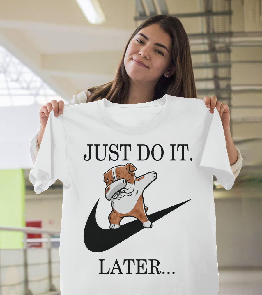 JUST DO IT LATER Brindle English Bulldog Dabbing T-Shirt