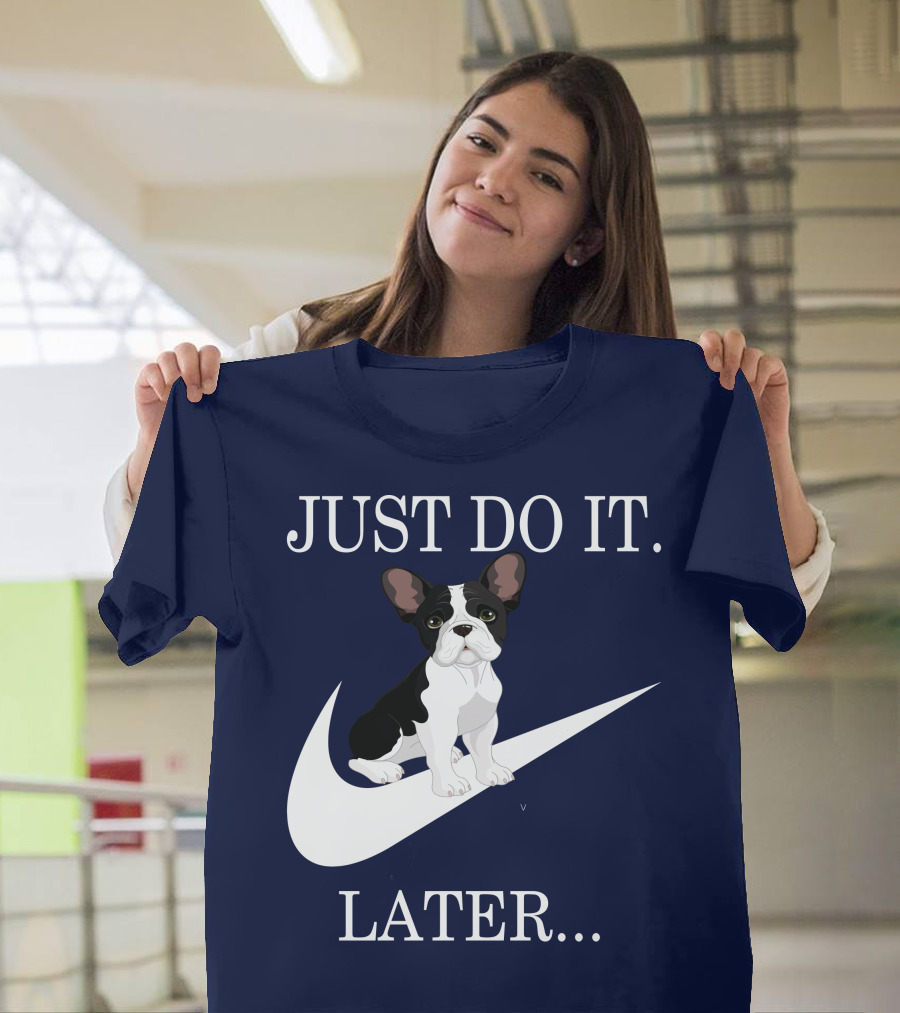 Just Do It Later Frenchie Iconic T-Shirt