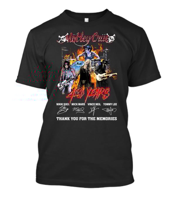 Mötley Crüe 40 Years Signature Nikki Sixx Mick Mars Vince Neil Tommy Lee Thank You For The Memories T-Shirt