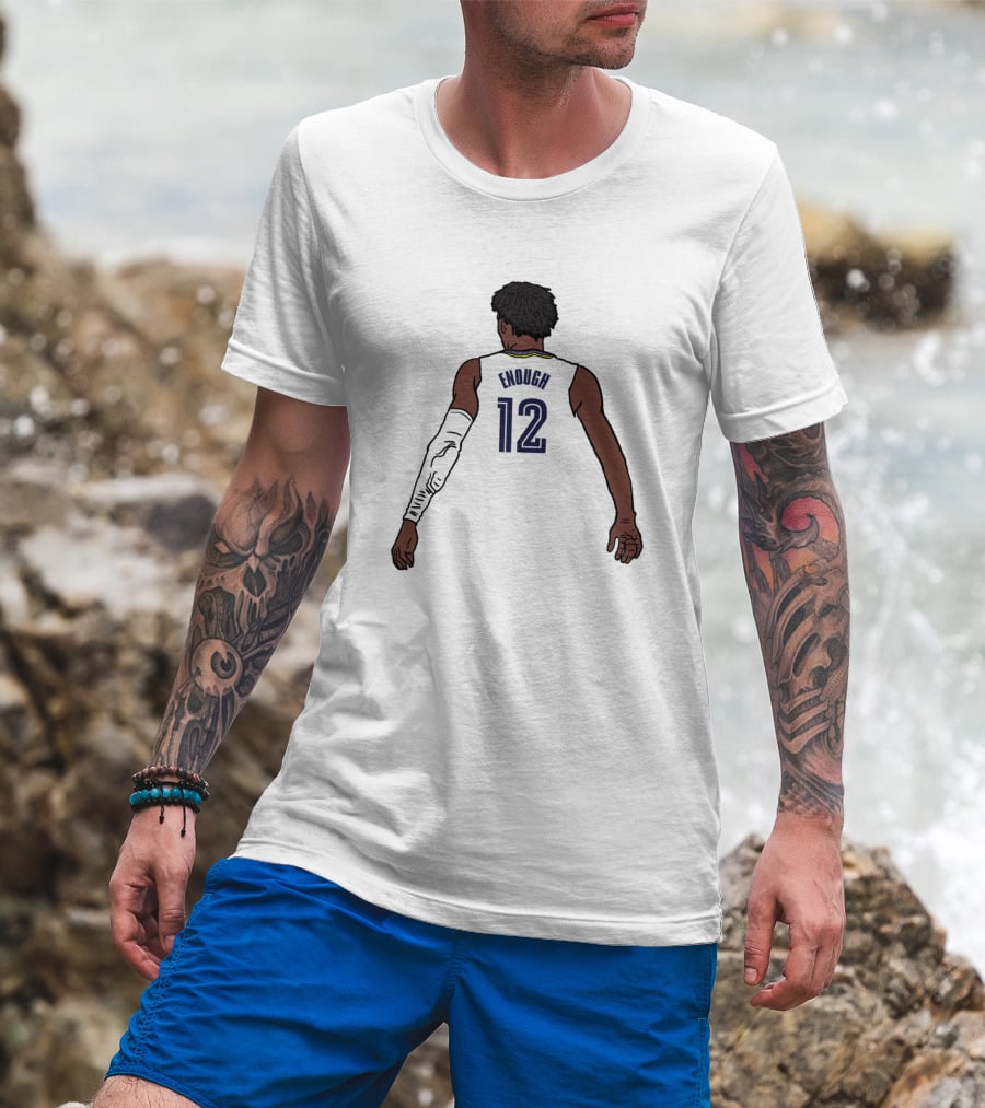 Funny Ja Enough Number 12 Basketball Jersey T-Shirt