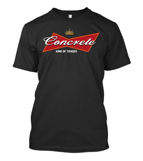 Concrete King Of Trades T-Shirt