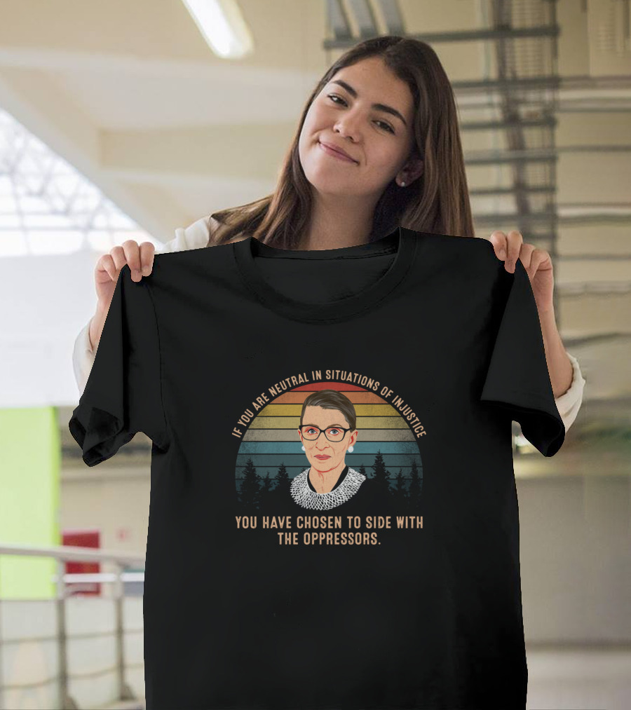 If You Are Neutral In Situations Of Injustice You Have Chosen To Side With The Oppressors Iconic Justice Advocate with Glasses and Lace Collar Vintage