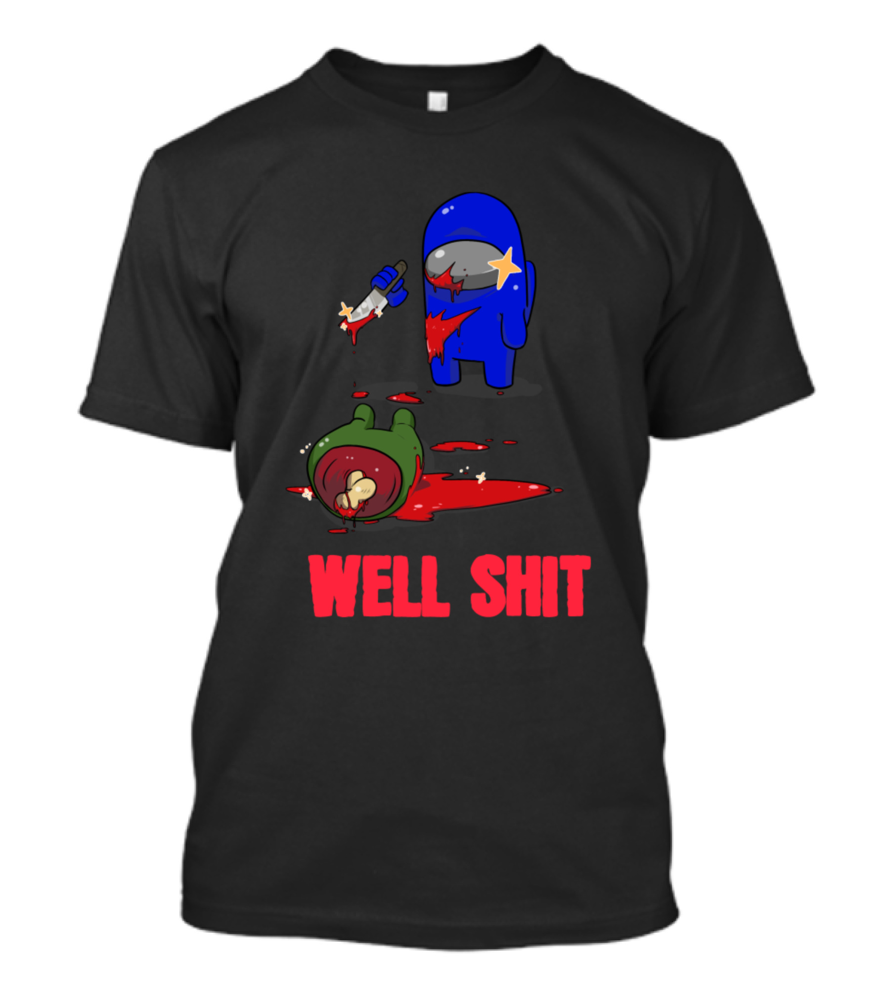 Among Us Well Shit T-Shirt