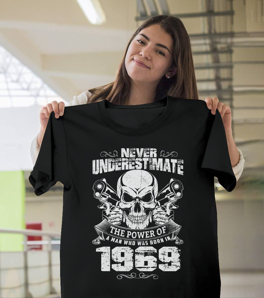 Never Underestimate The Power Of A Man Who Was Born in 1969 Skull Pistons T-Shirt