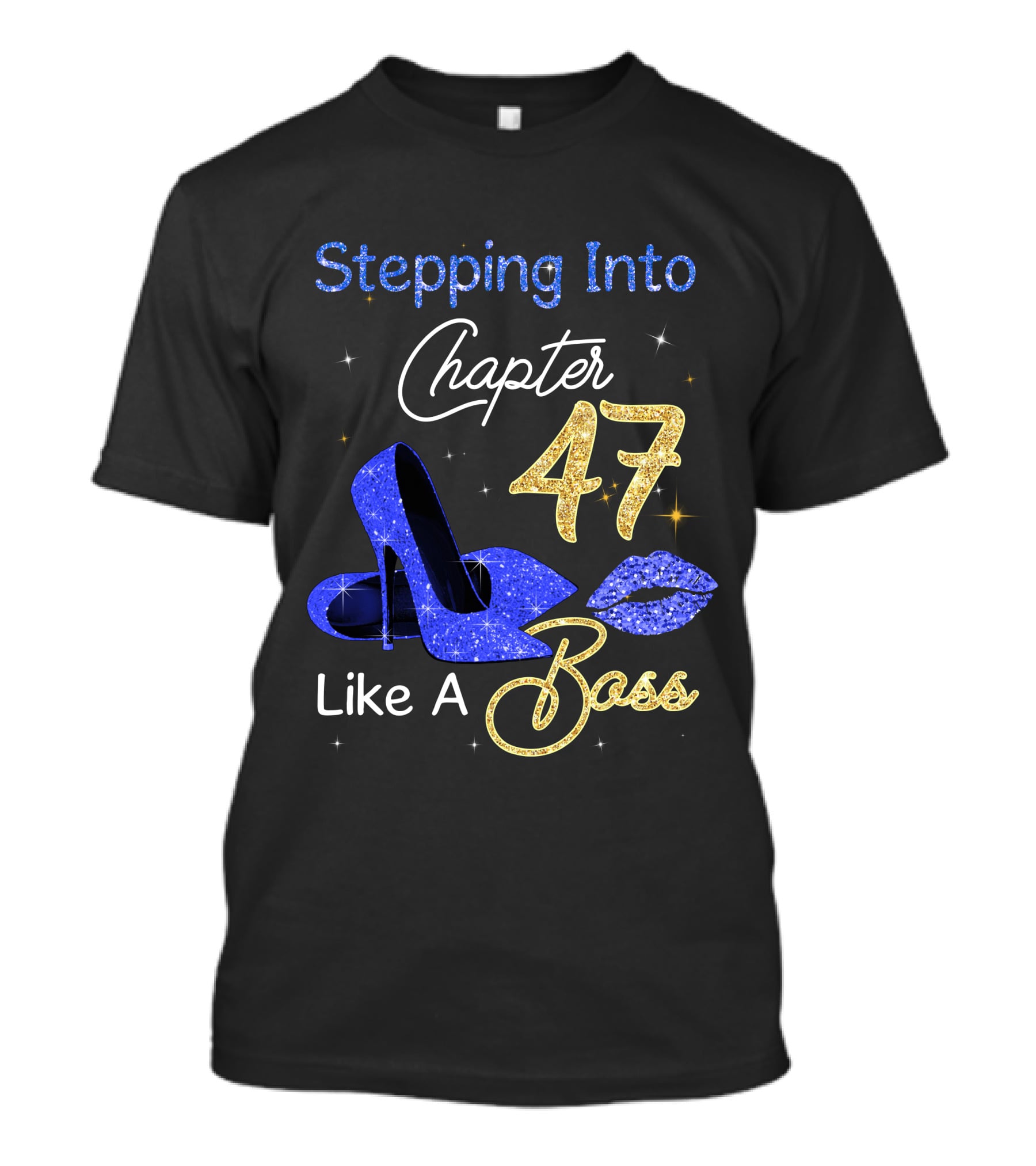 Stepping Into Chapter 47 Like A Boss T-Shirt