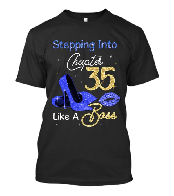 Stepping Into Chapter 35 Like A Boss T-Shirt