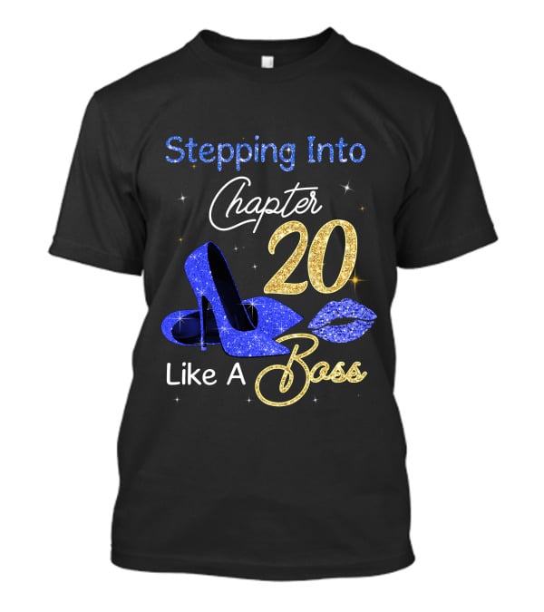 Stepping Into Chapter 20 Like A Boss T-Shirt