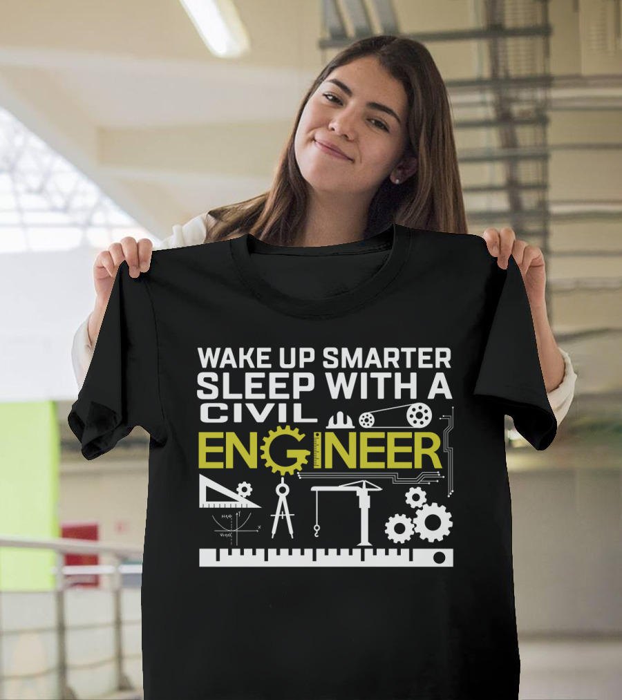 WAKE UP SMARTER SLEEP WITH A CIVIL ENGINEER Gear Helmets Construction Tools T-Shirt